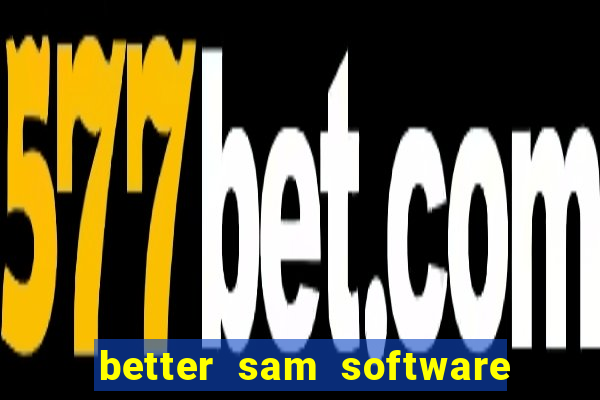 better sam software automatic mouth